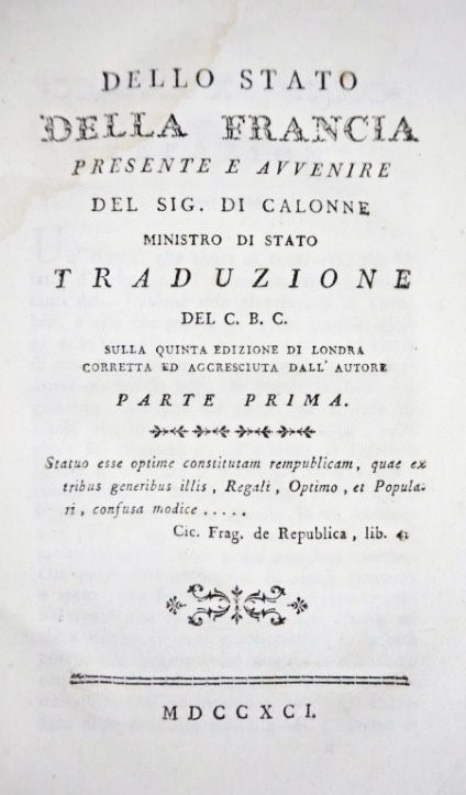 Economy. CALONNE. Dello stato della Francia presente e avvenire.  - Auction Books,  [..]