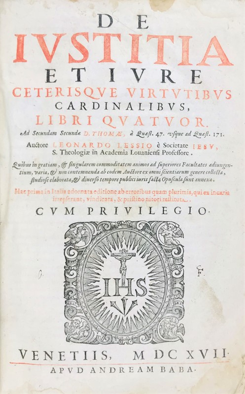 Economy. LESSIO. De Iustitia et Iure ceterisque Virtutibus Cardinalibus.  - Auction  [..]
