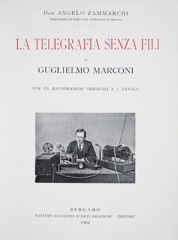 Radiotelegraphy. MARCONI - ZAMMARCHI. La Telegrafia senza fili.  - Auction RARE  [..]