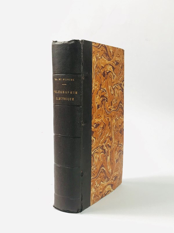 Telegraphy. DU MONCEL. Trait&#233; th&#233;orique et pratique de T&#233;l&#233;graphie  [..]
