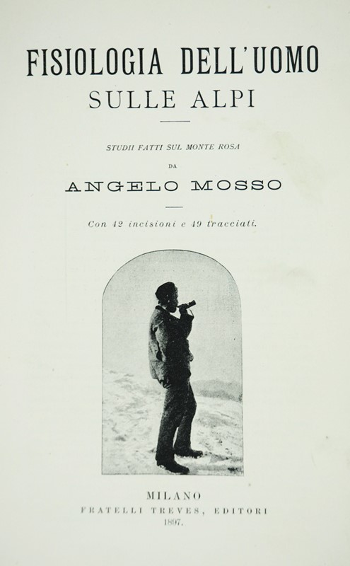 Physiology. MOSSO. Fisiologia dell&#39;Uomo sulle Alpi.  - Auction RARE ANTIQUE  [..]