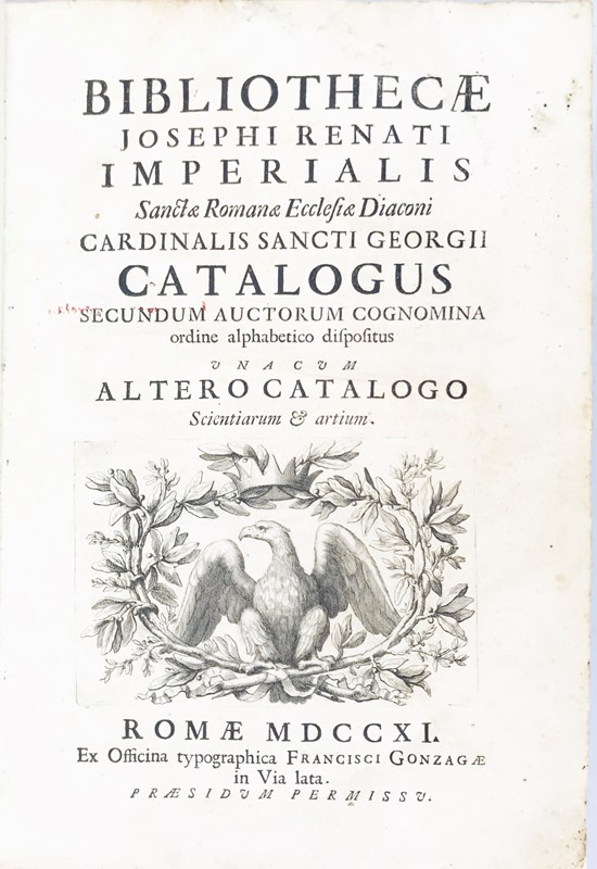 Imperiali&#39;s library. FONTANINI. Bibliothecae Josephi Renati Imperialis Catalogus.  [..]