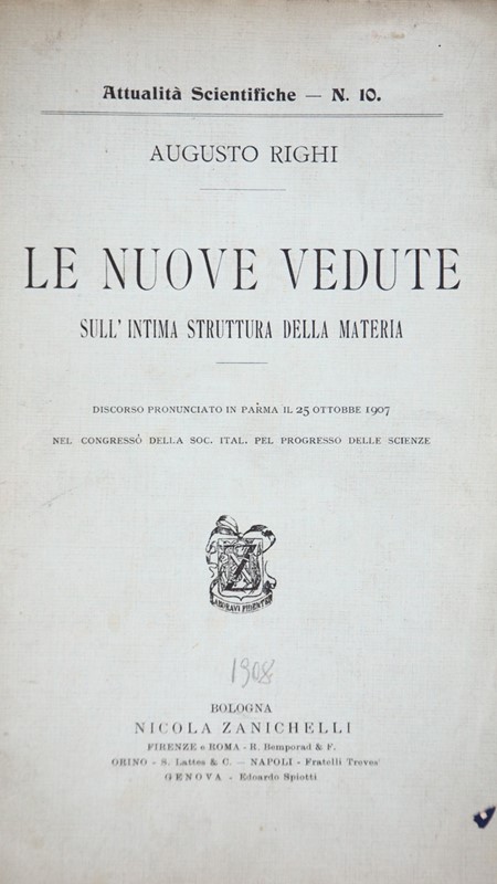 Matter Structure. RIGHI. Le nuove vedute sull&#39;intima struttura della materia.  [..]