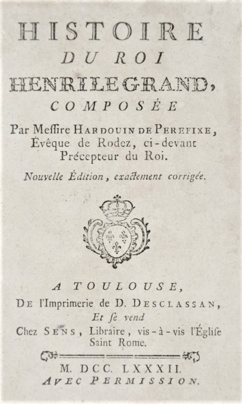 Politic. HARDOUIN DE PEREFIXE. Histoire du Roi Henri le Grand.  - Auction Books,  [..]