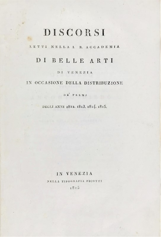 Art History. Discorsi letti nella I. R. Accademia di Belle Arti di Venezia...