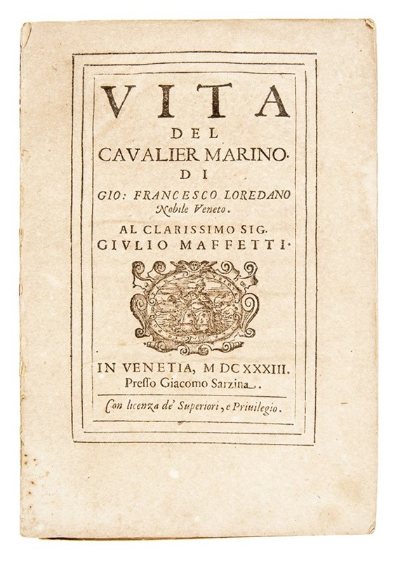 Marino&#39;s biography. LOREDAN. Vita del cavalier Marino.  - Auction FINE RARE BOOKS, ATLASES AND MANUSCRIPTS - Bado e Mart Auctions