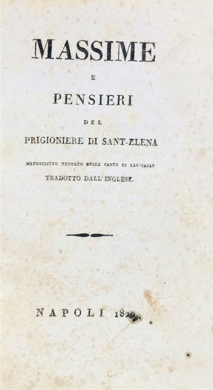 NAPOLEONE - DE LAS CASES. Massime e pensieri del prigioniere di Sant-Elena.  (1820)  [..]