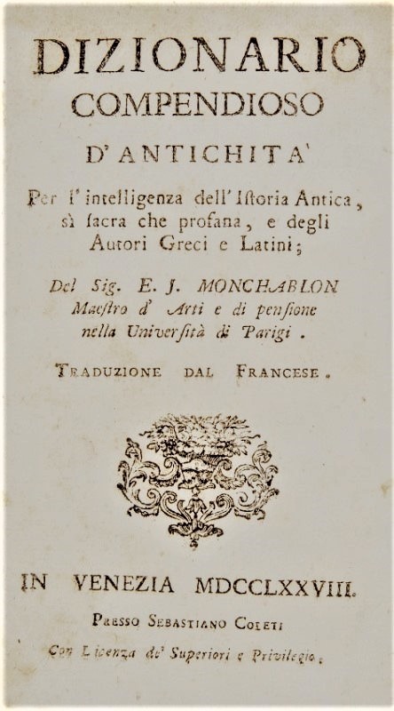 MONCHABLON. Dizionario compendioso d&#39;antichit&#224;.  - Auction RARE BOOKS & GRAPHIC ARTS - Bado e Mart Auctions