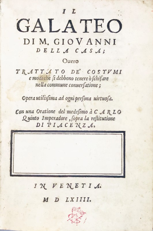 DELLA CASA. Il Galateo.  - Auction Books, Autographs, Prints and Documents - Bado  [..]