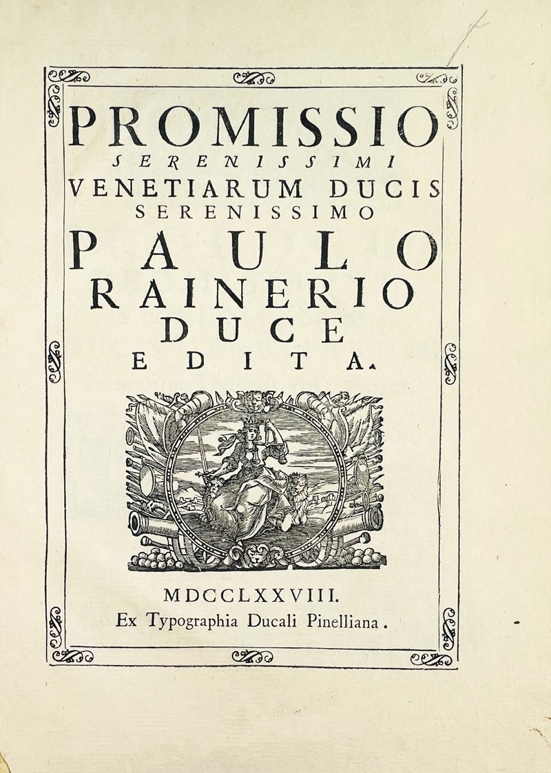 Venetian Law. Promissio Serenissimi Venetiarum Ducis Serenissimo Paulo Rainerio  [..]