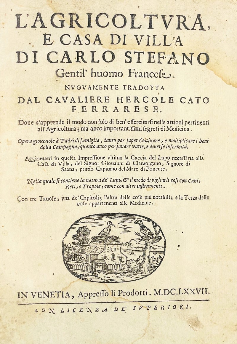 Agriculture. ESTIENNE. L&#39;agricoltura, e casa di villa di Carlo Stefano gentil&#39;huomo  [..]
