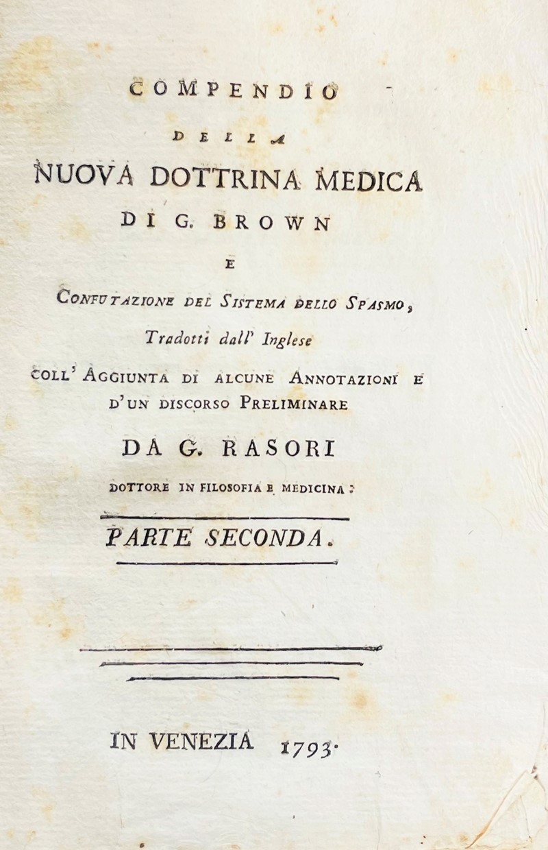Medicine. BROWN. Compendio della nuova dottrina medica. Parte prima e seconda.   [..]
