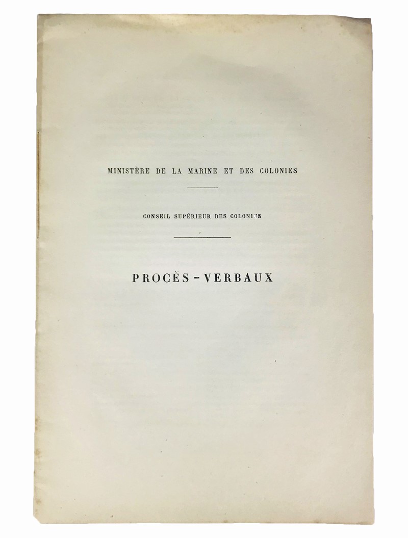 French Overseas Colonies. FAURE. Ministere de la Marine et des Colonies. Proces-  [..]