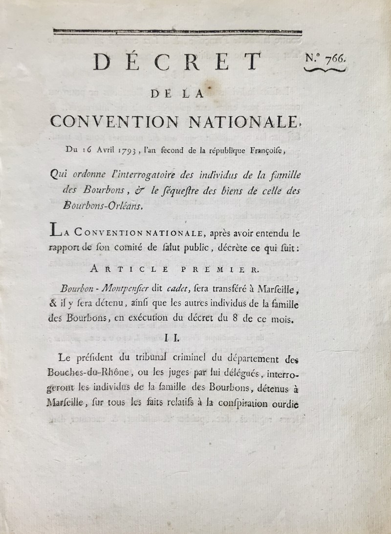 The Terror and the Bourbons-Orleans family. Decret de la Convention Nationale, Du  [..]