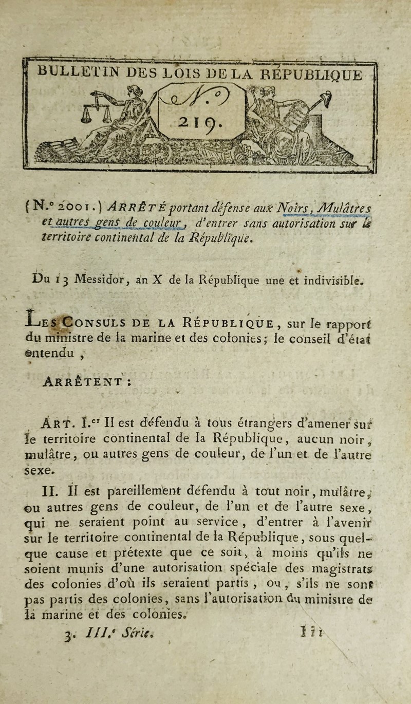 Blacks are forbidden to enter France. Napoleone Bonaparte. Bulletin des Lois de  [..]