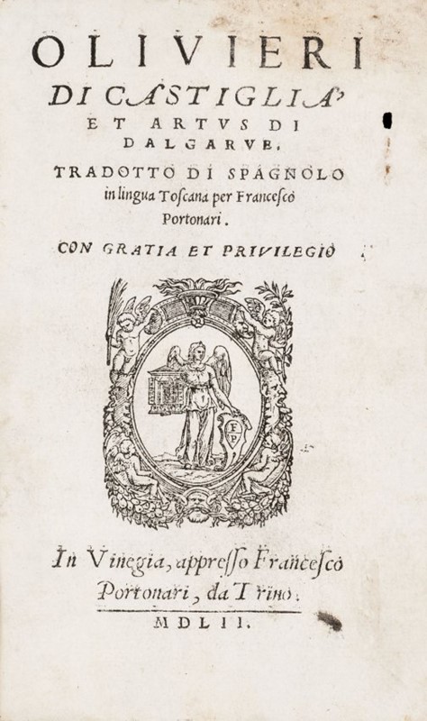 Spanish Chivalry poems. Olivieri di Castiglia et Artus di Dalgarve.  - Auction Books,  [..]