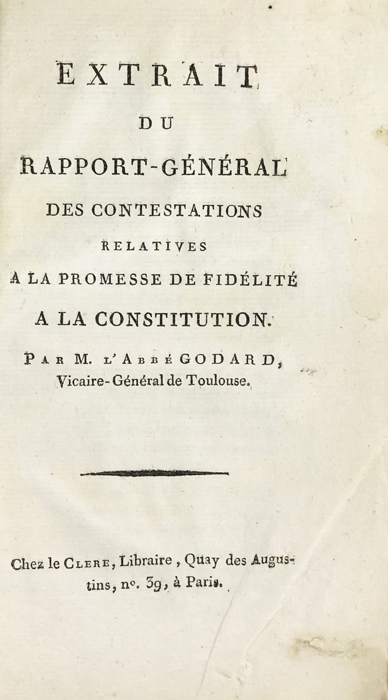 Civil Constitution of the Clergy. GODARD. Extrait du Rapport-General des Contestations  [..]