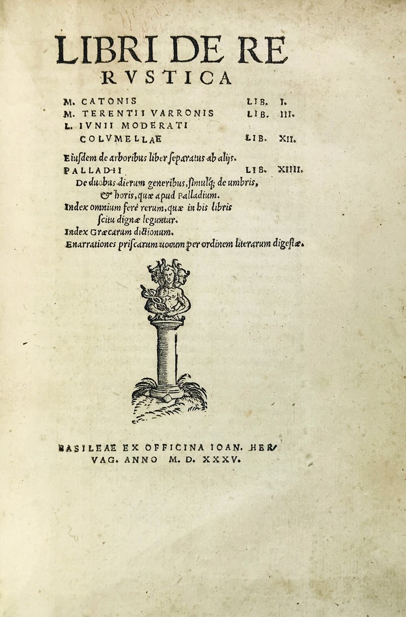 Scriptores rei rusticae. CATONE-VARRONE-COLUMELLA-PALLADIO. Libri De Re rustica.  [..]
