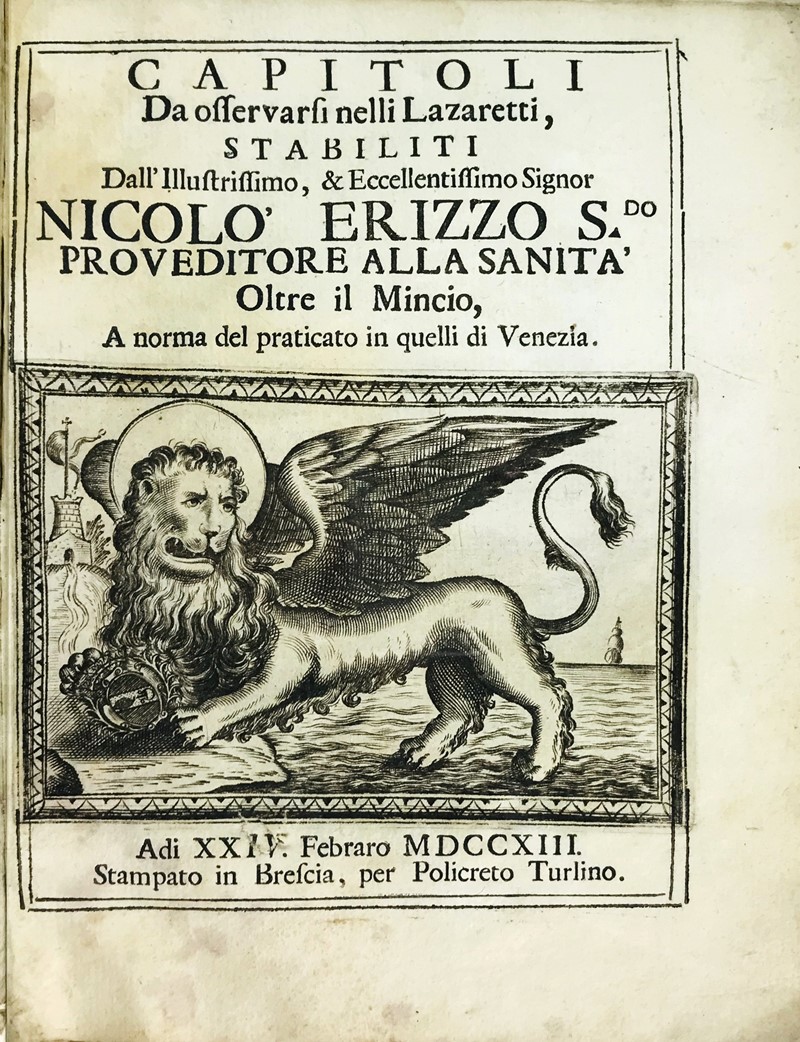 The plague of 1713. ERIZZO. Capitoli da osservarsi nelli Lazaretti.  (1713)  - Auction  [..]