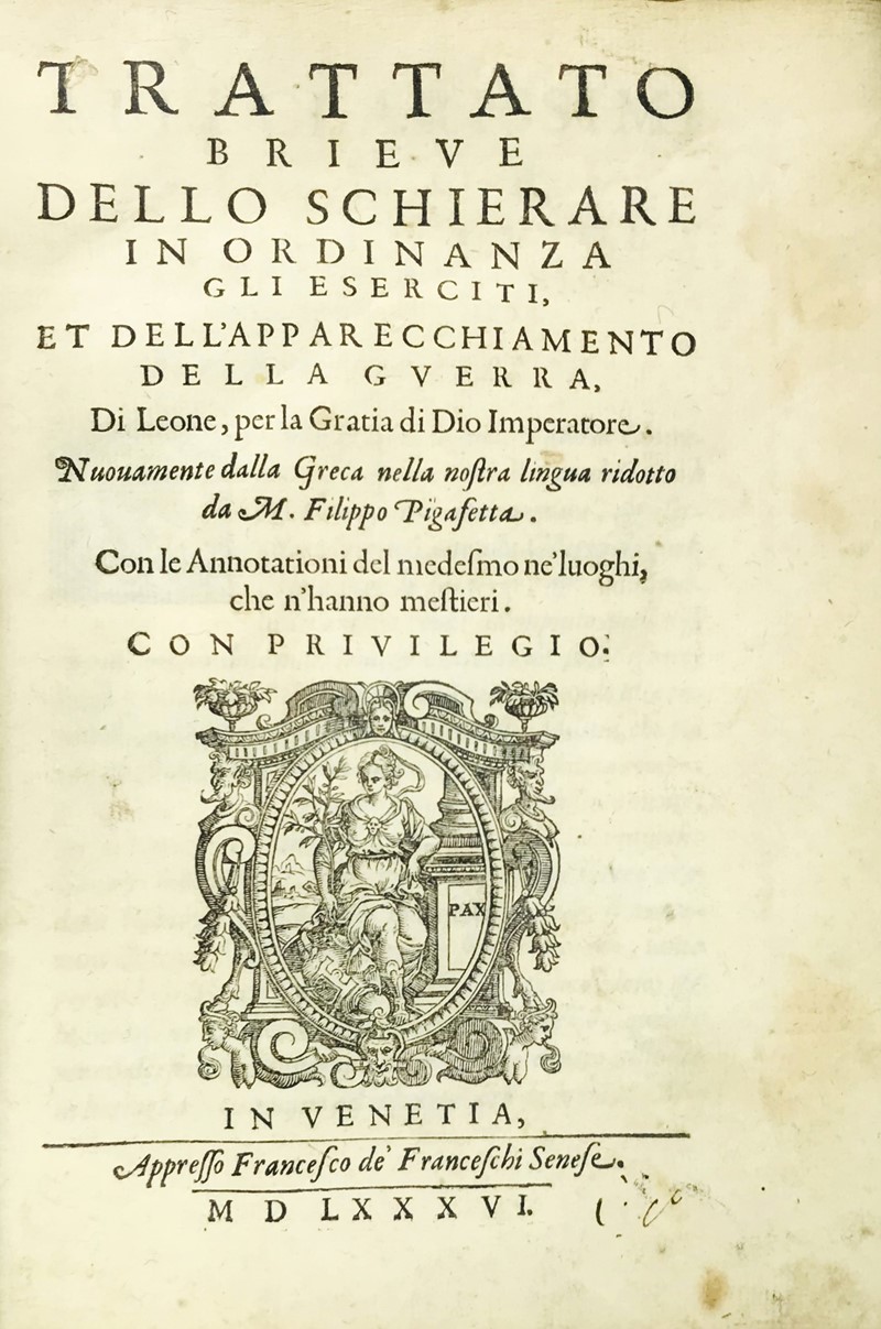 Military strategy. LEONE VI - PIGAFETTA. Trattato brieve dello schierare.  (1586)  [..]