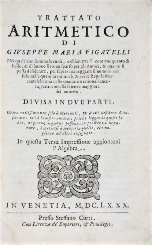Arithmetic/Accounting. FIGATELLI. Trattato aritmetico. 1680.   - Auction RARE BOOKS & GRAPHIC ARTS - Bado e Mart Auctions