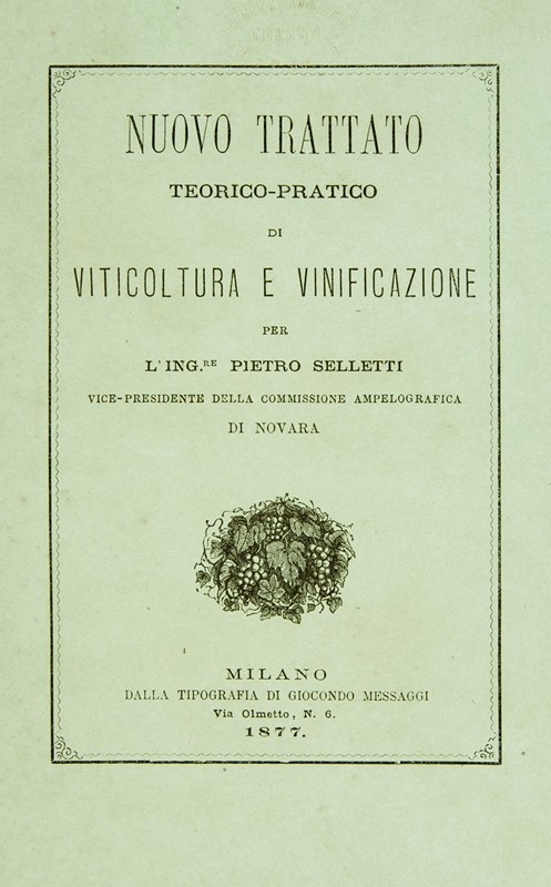 Wine and Viticulture. SELLETTI. Nuovo trattato teorico-pratico di viticoltura e  [..]